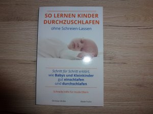 gebrauchtes Buch – Christian Müller und Beate Fuchs – So lernen Kinder durchzuschlafen - ohne Schreien-Lassen.