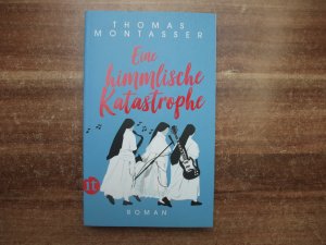 gebrauchtes Buch – Thomas Montasser – Eine himmlische Katastrophe