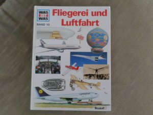 gebrauchtes Buch – Braunburg, Rudolf; Figgen – Was ist was, Band 010: Fliegerei und Luftfahrt