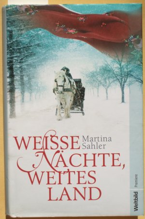 Weiße Nächte, weites Land : Roman