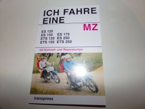 gebrauchtes Buch – Ich Fahre eine MZ * Kontroll & Reparaturtipps * ES 125 bis ETS 250 @@ WIE NEU @@