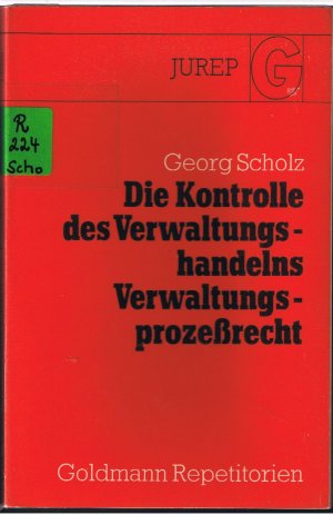 Die Kontrolle des Verwaltungshandelns - Verwaltungsprozeßrecht