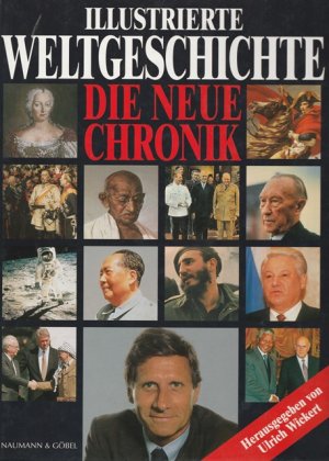 gebrauchtes Buch – Weltgeschichte - Hrsg. Ulrich Wickert – Illustrierte Weltgeschichte. Die neue Chronik.