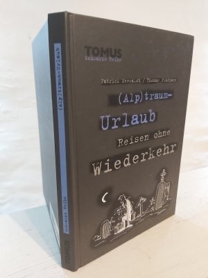 gebrauchtes Buch – Patrick Seewaldt – Alp)traum-Urlaub Reisen ohne Wiederkehr