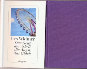 Das Geld, die Arbeit, die Angst, das Glück. SIGNIERT !