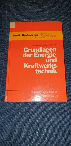 gebrauchtes Buch – Bohn, Thomas; Bitterlich – Grundlagen der Energie- und Kraftwerkstechnik, Handbuchreihe Energie