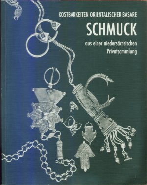 gebrauchtes Buch – Inge Seiwert – Kostbarkeiten orientalischer Basare. Schmuck aus einer niedersächsischen Privatsammlung.