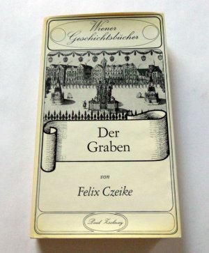 gebrauchtes Buch – Czeike, Felix – Der Graben. Wiener Geschichtsbücher Bd 10
