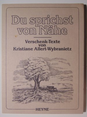 gebrauchtes Buch – Kristiane Allert-Wybranietz – Du sprichst von Nähe