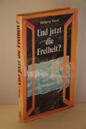 Und jetzt die Freiheit ?. Roman; Widmungsexemplar