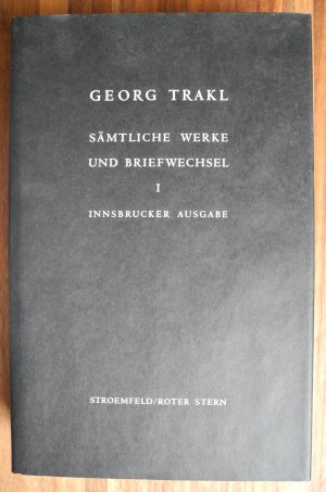 Sämtliche Werke und Briefwechsel. Innsbrucker Ausgabe. Historisch-kritische Ausgabe mit Faksimiles der handschriftlichen Texte Trakls / Sämtliche Werke […]