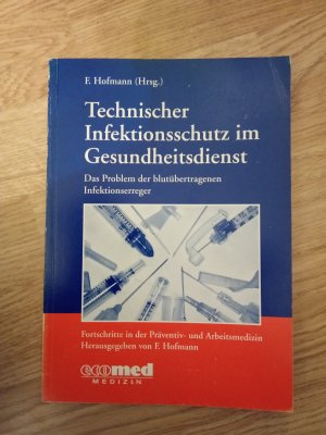 Technischer Infektionsschutz im Gesundheitsdienst - das Problem der blutübertragenen Infektionserreger