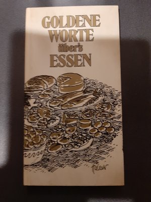 Goldene Worte über Essen