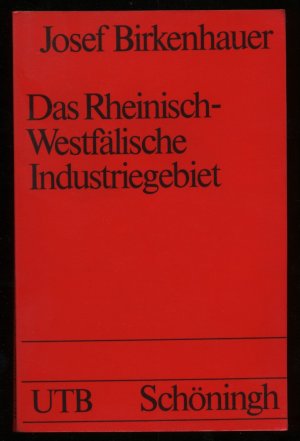 Das Rheinisch-Westfälische Industriegebiet