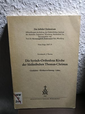 Die Syrisch-Orthodoxe Kirche der Südindischen Thomas-Christen. Geschichte - Kirchenverfassung - Lehre.