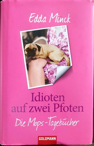 gebrauchtes Buch – Edda Minck – Idioten auf zwei Pfoten - Die Mops-Tagebücher