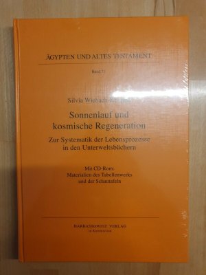 Sonnenlauf und kosmische Regeneration: Zur Systematik der Lebensprozesse in den Unterweltsbüchern - Teil 1: Untersuchungen, Teil 2: Materialien. Mit CD