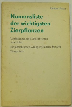 Namensliste der wichtigsten Zierpflanzen. Topfpflanzen und Schnittblumen unter Glas