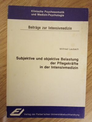 Subjektive und objektive Belastung der Pflegekräfte in der Intensivmedizin