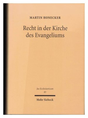 Recht in der Kirche des Evangeliums (Jus Ecclesiasticum, Band 85)