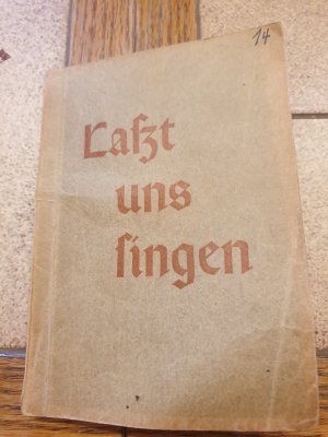 Laßt und singen,  Ein Liederbuch für jedermann