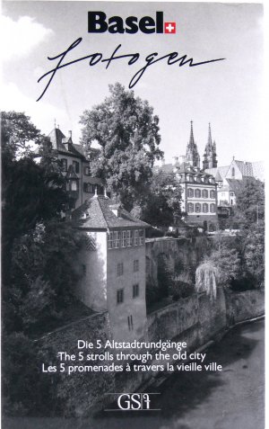 Basel - fotogen. Die 5 Altstadtrundgänge