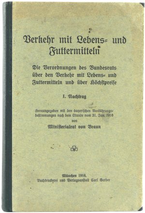 Verkehr mit Lebens- und Futtermitteln. Die Verordnungen des Bundesrats über den Verkehr mit Lebens- und Futtermitteln und über Höchstpreise, 1. Nachtrag […]