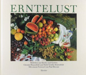 gebrauchtes Buch – Rosenfeld, Christel / Schönfeldt – Erntelust. Stilleben aus Küche und Garten.