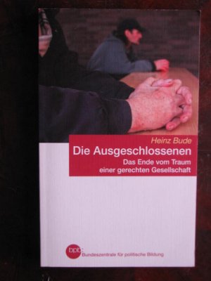 Die Ausgeschlossenen - Das Ende vom Traum einer gerechten Gesellschaft