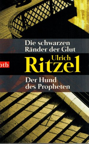 gebrauchtes Buch – Ulrich Ritzel – Die schwarzen Ränder der Glut / Der Hund des Propheten