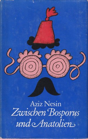 Zwischen Bosporus und Anatolien - Erzählungen aus der Türkei