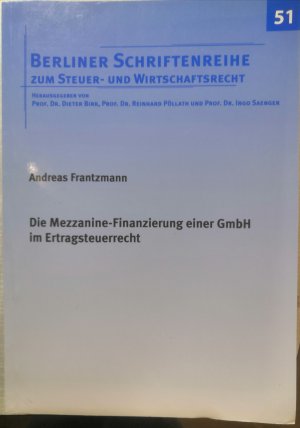 gebrauchtes Buch – Andreas Frantzmann – Die Mezzanine-Finanzierung einer GmbH im Ertragsteuerrecht