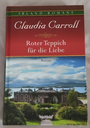 gebrauchtes Buch – Claudia Carroll – Roter Teppich für die Liebe - Irland Romane Sammleredition