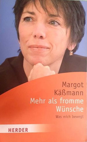 gebrauchtes Buch – Margot Kässmann – Mehr als fromme Wünsche - Was mich bewegt