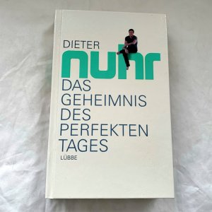 gebrauchtes Buch – Dieter Nuhr – Das Geheimnis des perfekten Tages