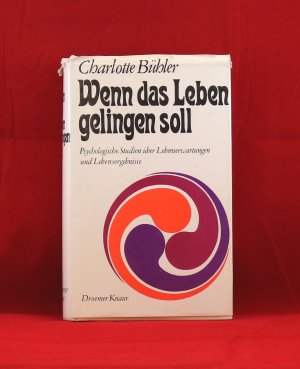 Wenn das Leben gelingen soll - Psychologische Studien über Lebenserwartungen und Lebensergebnisse (mit 38 Abbildungen)