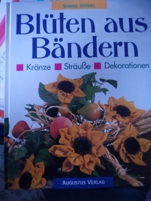 gebrauchtes Buch – Sabine Göthel – Blüten aus Bändern