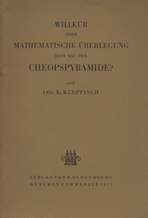 Willkür oder mathematische Überlegung beim Bau der Cheopspyramide?