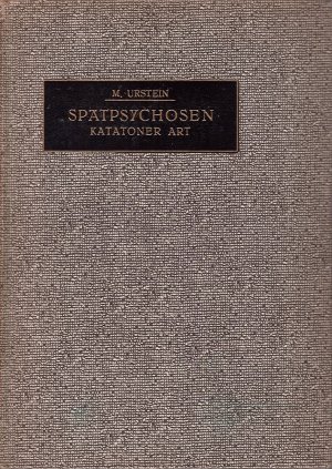 antiquarisches Buch – Maurycy Urstein – Spätpsychosen katatonischer Art