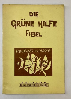 DIE GRÜNE HILFE FIBEL Edition RauschKunde