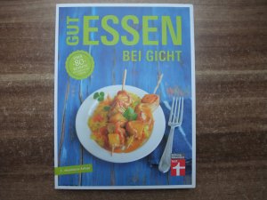 Gut essen bei Gicht - Über 80 Rezepte von Dagmar von Cramm