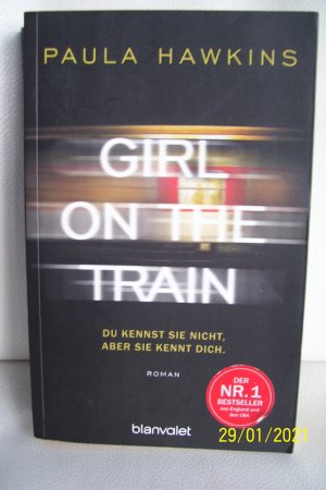 gebrauchtes Buch – Paula Hawkins – Girl on the Train - Du kennst sie nicht, aber sie kennt dich.