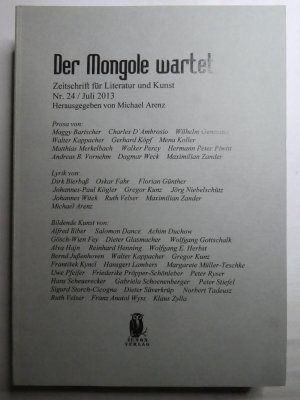 Der Mongole wartet  - Zeitschrift für Literatur und Kunst Nr. 24 / Juli 2013