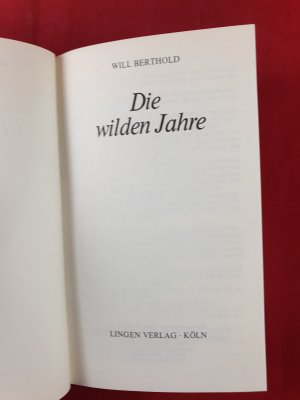 gebrauchtes Buch – Will Berthold – Die wilden Jahre