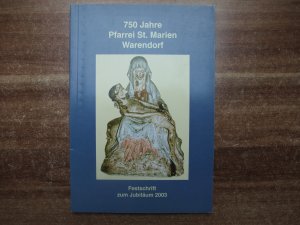 750 Jahre Pfarrei St. Marien Warendorf. Festschrift zum Jubiläum 2003