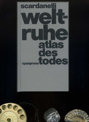 gebrauchtes Buch – Scardanelli – weltruhe: atlas des todes von Scardanelli  / Cyan (Cover Design ). Signiert, dstiert und mit einer Widmung von Scardanelli.