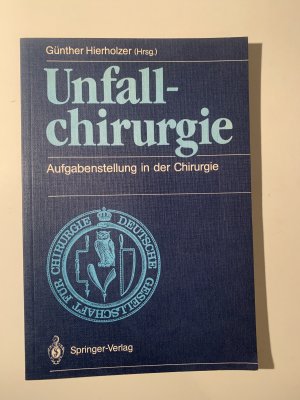 gebrauchtes Buch – Günther Hierholzer – Unfallchirurgie - Aufgabenstellung in der Chirurgie