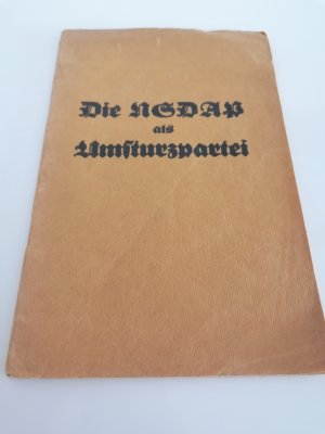 antiquarisches Buch – Die NSDAP als Umsturzpartei --- RARITÄT!