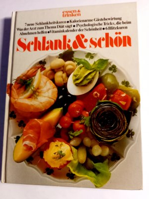 gebrauchtes Buch – essen & trinken  – Schlank und schön. 7 neue Schlankheitskuren . Kalorienarme Gästebewirtung . 6 Blitzkuren