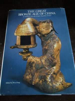 gebrauchtes Buch – Wen Fong – The Great Bronze Age of China